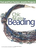 Chic and Easy Beading, Vol. 3 by 
