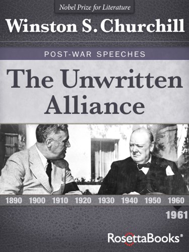 [Read] The Unwritten Alliance (Winston Churchill's Post-War Speeches Collection Book 5)<br />[W.O.R.D]