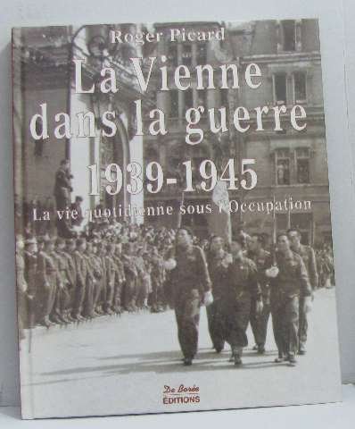 La  Vienne dans la guerre 1939-1945