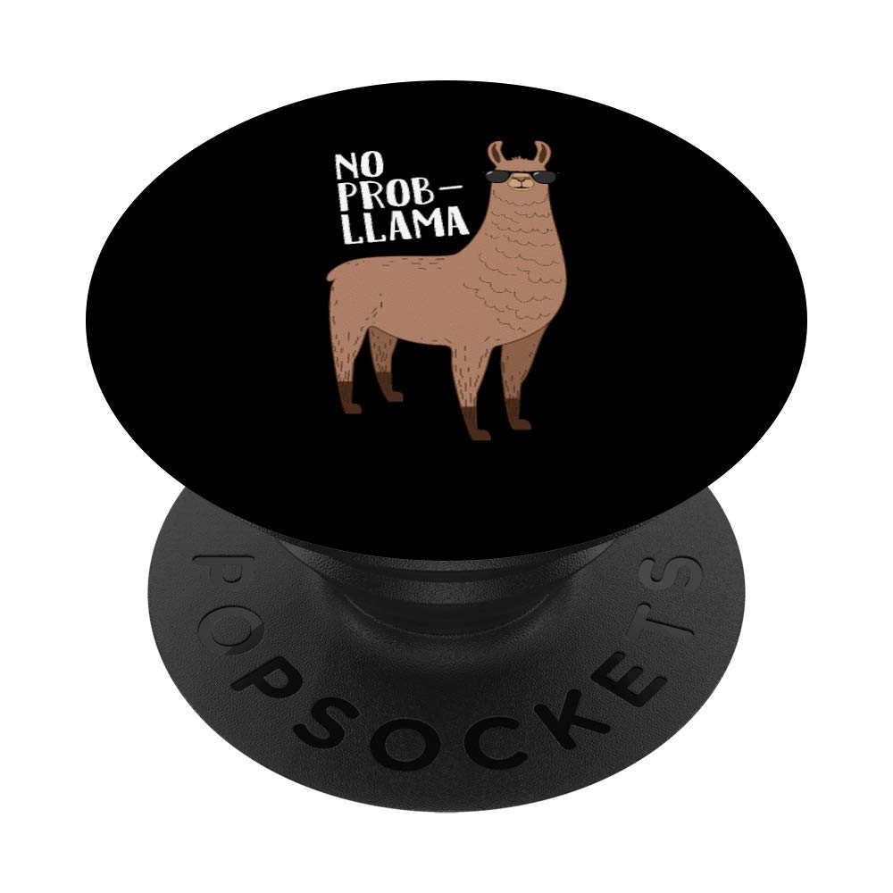 No Problem No Prob Llama Pun Llama Alpaca Lover PopSockets PopGrip: Swappable Grip for Phones & Tablets