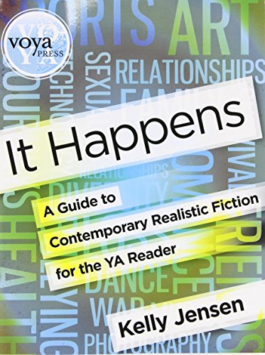 It Happens: A Guide to Contemporary Realistic Fiction for the YA Reader