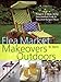 Flea Market Makeovers for the Outdoors: Projects & Ideas Using Flea Market Finds & Recycled Bargain by BJ Berti