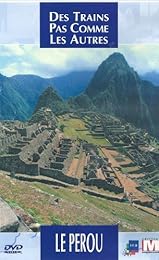 Des Trains Pas Comme Les Autres - Le Pérou