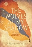 The Wolves at My Shadow: The Story of Ingelore Rothschild (Our Lives) by Ingelore Rothschild, Darilyn Stahl Listort