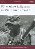 US Marine Rifleman in Vietnam: 1965-1973 (Warrior , No 23)
