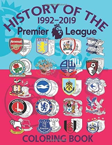 History of the Premier League Coloring Book: A soccer coloring book for all you soccer fans. It has the club badges from every team that has played in the English Premier League since 1992