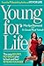 Young For Life: The Easy No-Diet, No-Sweat Plan to Look and Feel 10 Years Youngerthumb 1
