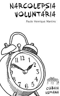 Livro Narcolepsia Voluntária: Seguindo o esquema de sono de Leonardo Da Vinci (Cobaia Humana Livro 5)