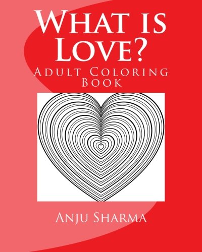What is Love?: Adult Coloring Book
