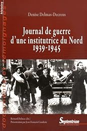 Journal de guerre d'une institutrice du Nord, 1939-1945