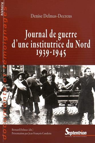 Journal de guerre d'une institutrice du Nord, 1939-1945