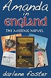 Amanda in England: The Missing Novel (Amanda Travels) by Darlene Foster