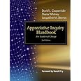 Appreciative Inquiry Handbook, For Leaders of Change, 2nd Edition