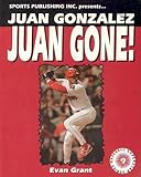 Juan Gonzalez: Juan Gone! (Baseball Superstar) by 