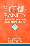 D. Berry and M. Borg, "Relationship Sanity: Creating and Maintaining Healthy Relationships" (Central Recovery Press, 2018)