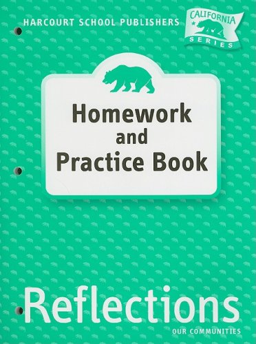 Harcourt School Publishers Reflections California: Homework & Practice Book Reflections 07 Grade 3