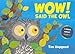 Wow! Said the Owl: A Book About Colors