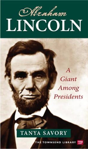 Abraham Lincoln: A Giant Among Presidents (Townsend Library)