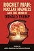 Rocket Man: Nuclear Madness and the Mind of Donald Trump by John Gartner, Steven Buser