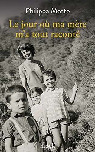 Le jour où ma mère m'a tout raconté