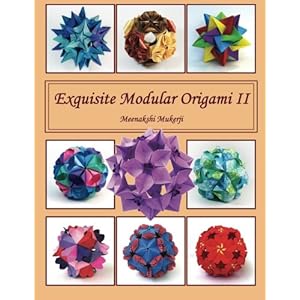 Exquisite Modular Origami II (Volume 2)