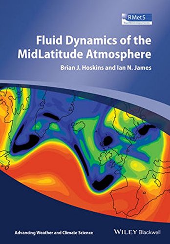 Fluid Dynamics of the Mid-Latitude Atmosphere (Advancing Weather and Climate Science)