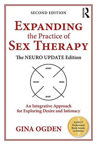 [BEST] Expanding the Practice of Sex Therapy: The Neuro Update Edition—An Integrative Approach for Explor<br />PPT