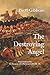The Destroying Angel: The Rifle-Musket as the First Modern Infantry Weapon by Brett Gibbons