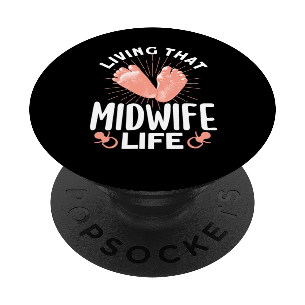 Nurse Midwife Birth Worker Living That Midwife Life PopSockets Swappable PopGrip