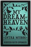 My Dream of Heaven by Rebecca Ruter Springer