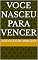 Livro VOCE NASCEU PARA VENCER