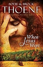 When Jesus Wept (The Jerusalem Chronicles Book 1)