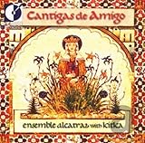 Cantigas de Amigo (Songs for a Friend)