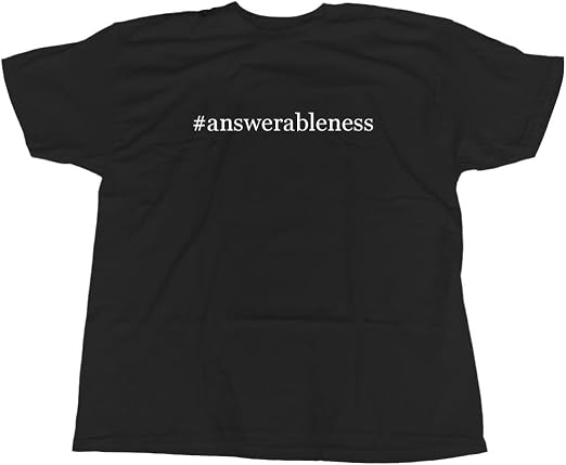 Amazon.com: #answerableness - Hashtag Humor Men's Adult T-Shirt, Black