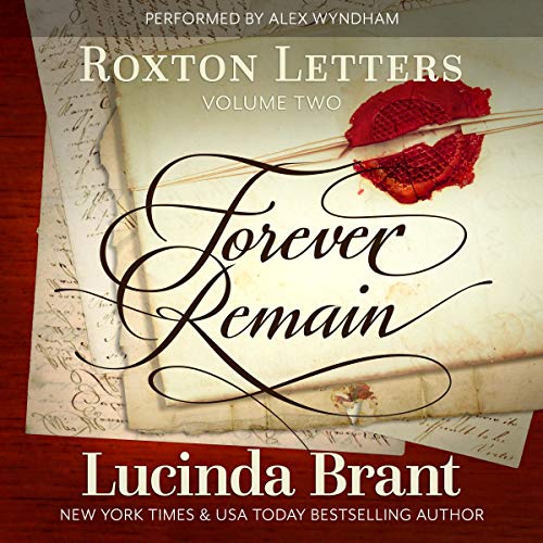 Forever Remain: Roxton Letters Volume Two: Roxton Family Saga, Book 7
