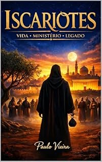 Livro ISCARIÓTES: VIDA, MINISTÉRIO, E LEGADO