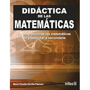 Didactica de las matematicas / Mathematics Education: La Progresion De Las Matematicas De Preescolar a Secundaria / Progression of Mathematics from Pr