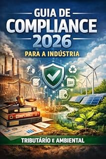 Livro GUIA DE COMPLIANCE 2026 PARA A INDÚSTRIA - TRIBUTÁRIO E AMBIENTAL