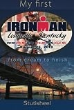 My first Ironman: from dream to finish by Stutisheel Lebedev, Alakananda Lebedeva