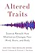 Altered Traits: Science Reveals How Meditation Changes Your Mind, Brain, and Body - Book by Daniel Goleman