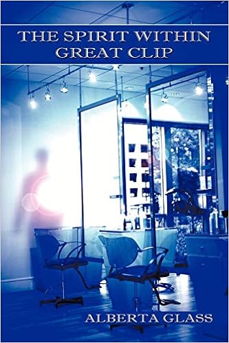The Spirit Within Great Clip Alberta Glass 9781449037765 Amazon