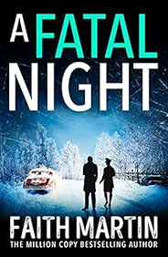 A Fatal Night: Don’t miss the next gripping mystery from million-copy bestseller Faith Martin! (Ryder and Love