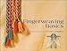 Fingerweaving Basics by 