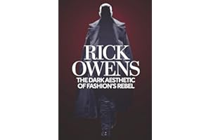 Rick Owens: The Dark Aesthetic of Fashion's Rebel
