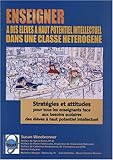 Enseigner à des élèves à haut potentiel intellectuel dans une classe hétérogène : Stratégies by