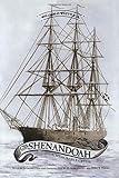 The Voyage of the CSS Shenandoah: A Memorable Cruise by William C. Whittle Jr, D. Alan Harris