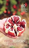 Fresh Flavors From Israel by 
