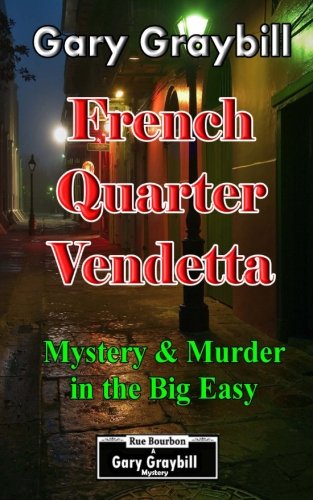 French Quarter Vendetta: Murder & Mystery in the Big Easy
