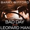 Bad Day for the Leopard Man