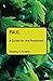 Paul: A Guide for the Perplexed (Guides for the Perplexed)